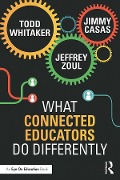 Cover-Bild zum Titel 'What Connected Educators Do Differently' von 'Todd Whitaker, Jeffrey Zoul, Jimmy Casas'