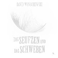 Cover-Bild zum Titel 'Das Seufzen und das Schweben' von 'David Wonschewski'
