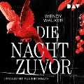 Cover-Bild zum Titel 'Die Nacht zuvor' von 'Wendy Walker'