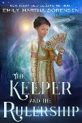 Cover-Bild zum Titel 'The Keeper and the Rulership (The End in the Beginning, #2)' von 'Emily Martha Sorensen'