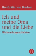 Cover-Bild zum Titel 'Ich und meine Oma und die Liebe' von 'Ilse Gräfin Von Bredow'