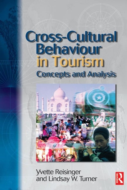 Cross-Cultural Behaviour in Tourism - Yvette Reisinger, Lindsay Turner