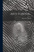 Cover-Bild zum Titel 'Arte Forense...' von 'Domenico Giuriati'