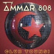 Cover-Bild zum Titel 'Club Tounsi' von 'Ammar 808'