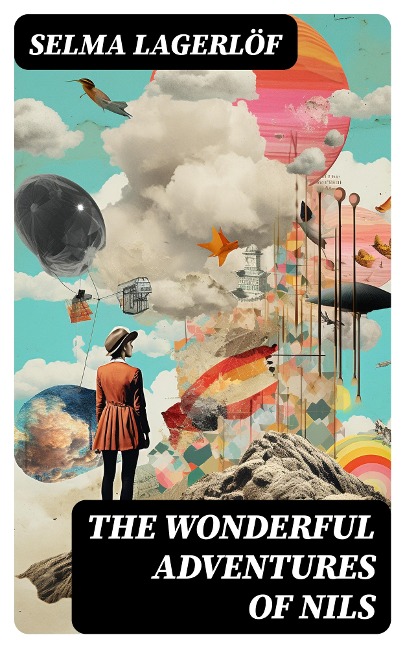 The Wonderful Adventures of Nils - Selma Lagerlöf