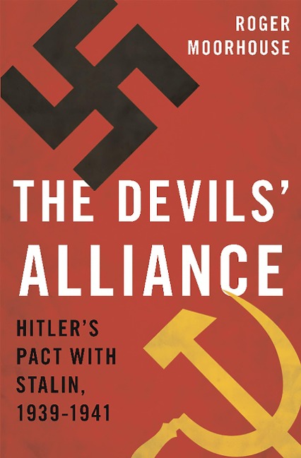 The Devils' Alliance - Roger Moorhouse