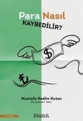 Cover-Bild zum Titel 'Para Nasil Kaybedilir' von 'Mustafa Nedim Kutan'