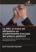 Cover-Bild zum Titel 'La RDC si trova ad affrontare un trasferimento truccato del potere politico?' von 'John Kayembe Kiponga'