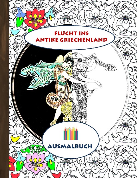 Flucht ins antike Griechenland (Ausmalbuch) - Luisa Rose