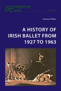 Cover-Bild zum Titel 'A History of Irish Ballet from 1927 to 1963' von 'Victoria O'Brien'
