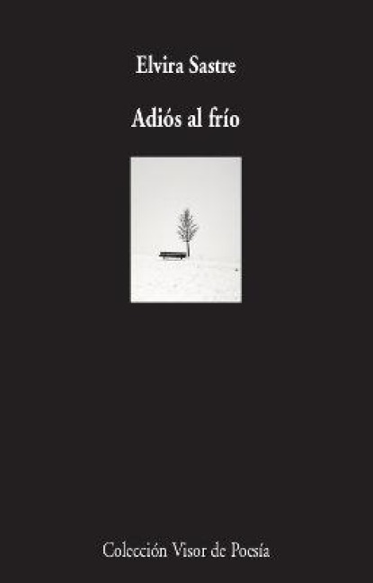 Adiós al frío - Elvira Sastre