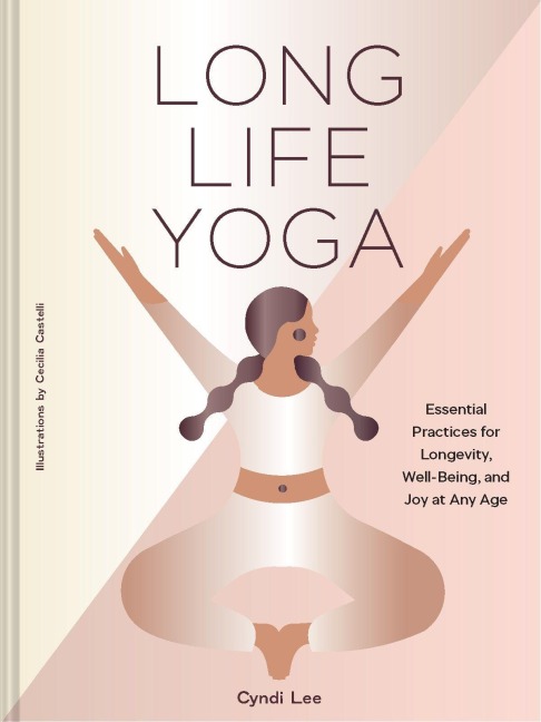 Long Life Yoga - Cyndi Lee