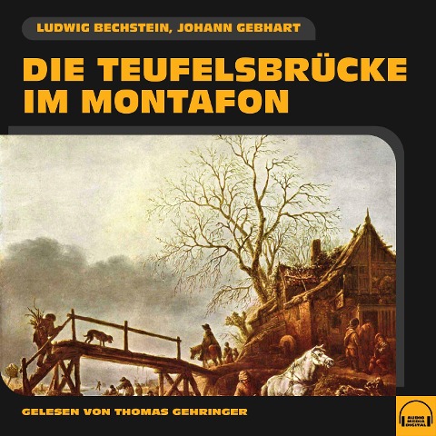 Die Teufelsbrücke im Montafon - Ludwig Bechstein, Johann Gebhart