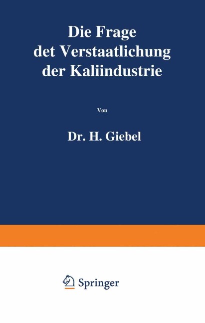 Die Frage der Verstaatlichung der Kaliindustrie - H. Giebel
