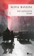 Cover-Bild zum Titel 'Die gefallene Stadt' von 'Olivia Manning'