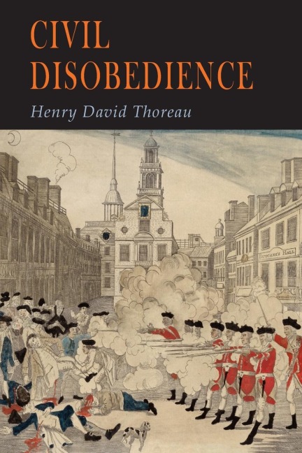 Civil Disobedience - Henry David Thoreau