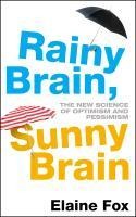 Rainy Brain, Sunny Brain - Elaine Fox