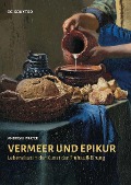 Vermeer und Epikur - Andreas Prater