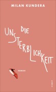 Cover-Bild zum Titel 'Die Unsterblichkeit' von 'Milan Kundera'