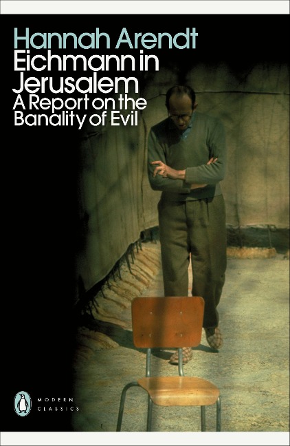 Eichmann in Jerusalem - Hannah Arendt