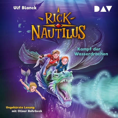 Rick Nautilus ¿ Teil 8: Kampf der Wasserdrachen - Ulf Blanck