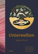 Cover-Bild zum Titel 'Unterwelten' von 'Stephen Ellcock'