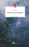 Cover-Bild zum Titel 'Die Hexen vom Grünwald. Life is a Story - story.one' von 'Jull Moon'