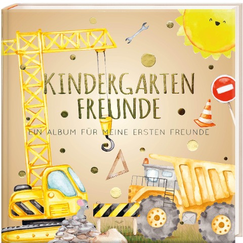 Kindergartenfreunde - BAUSTELLE - Pia Loewe