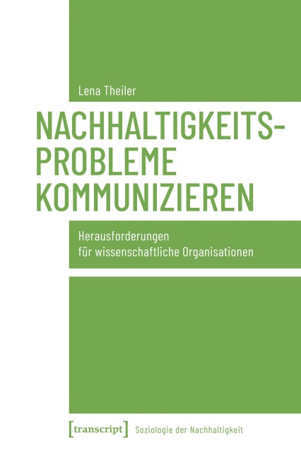 Nachhaltigkeitsprobleme kommunizieren - Lena Theiler