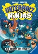 Cover-Bild zum Titel 'Unterholz-Ninjas, Band 4 - Die Geister des Waldes' von 'Michael Mantel'