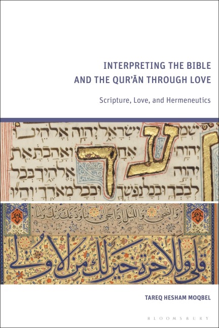 Interpreting the Bible and the Qur'an Through Love - Tareq Hesham Moqbel
