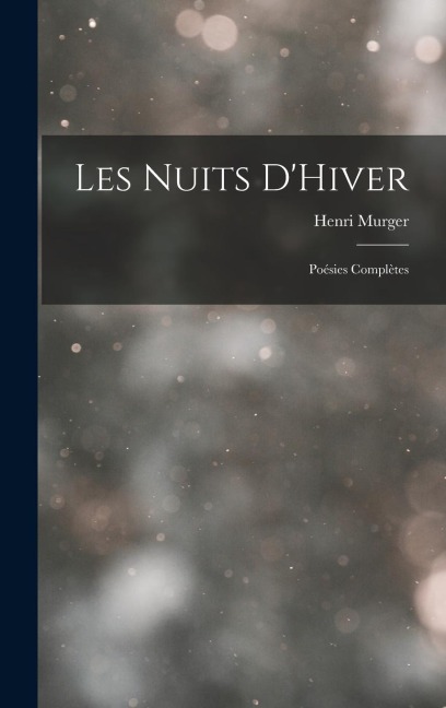 Les Nuits D'Hiver - Henri Murger