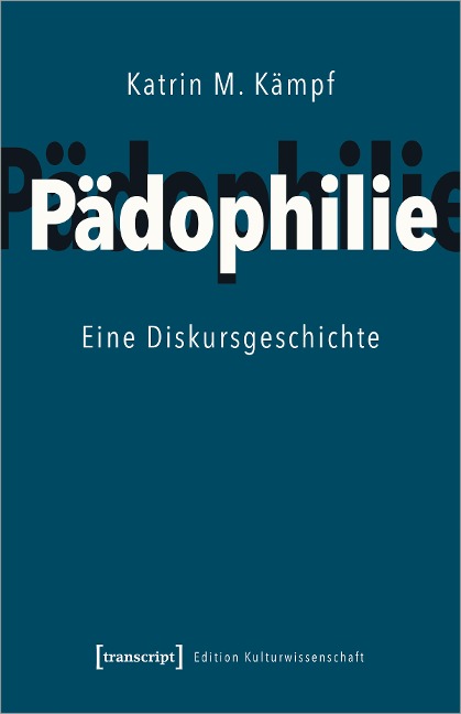 Pädophilie - Katrin M. Kämpf