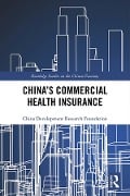 Cover-Bild zum Titel 'China's Commercial Health Insurance' von 'China Development Research Foundation'