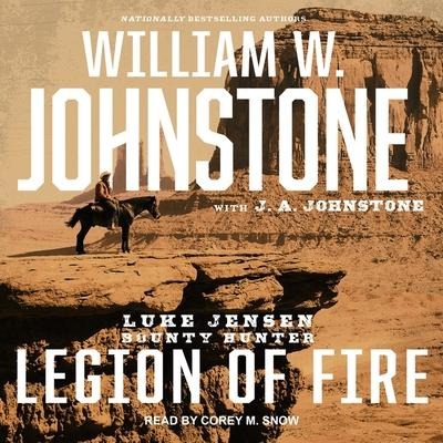 Legion of Fire Lib/E - J. A. Johnstone, William W. Johnstone