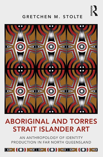 Aboriginal and Torres Strait Islander Art - Gretchen M. Stolte