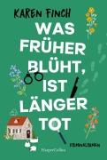 Cover-Bild zum Titel 'Was früher blüht, ist länger tot' von 'Karen Finch'