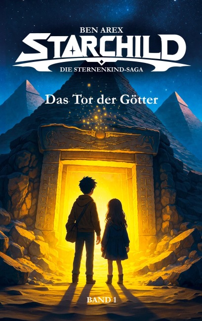 Starchild - Das Tor der Götter - Ben Arex