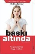 Cover-Bild zum Titel 'Baski Altinda - Kiz Cocuklarinda Kaygi ve Stres' von 'Lisa Damour'