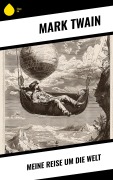 Cover-Bild zum Titel 'Meine Reise um die Welt' von 'Mark Twain'