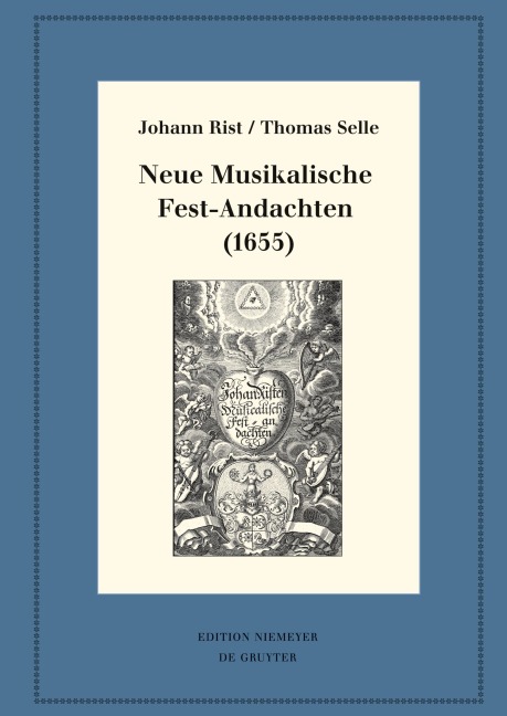 Neue Musikalische Fest-Andachten (1655) - Johann Rist, Thomas Selle