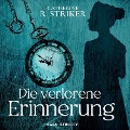 Cover-Bild zum Titel 'Die verlorene Erinnerung' von 'Catherine R. Striker'