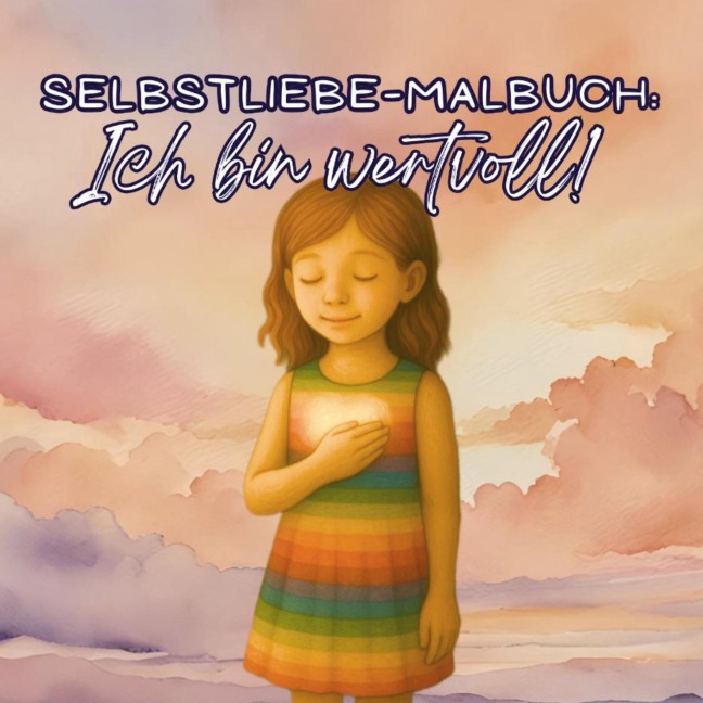 Ich bin wertvoll: Das Licht in mir! - Luisa Herford