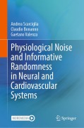 Cover-Bild zum Titel 'Physiological Noise and Informative Randomness in Neural and Cardiovascular Systems' von 'Andrea Scarciglia, Claudio Bonanno, Gaetano Valenza'