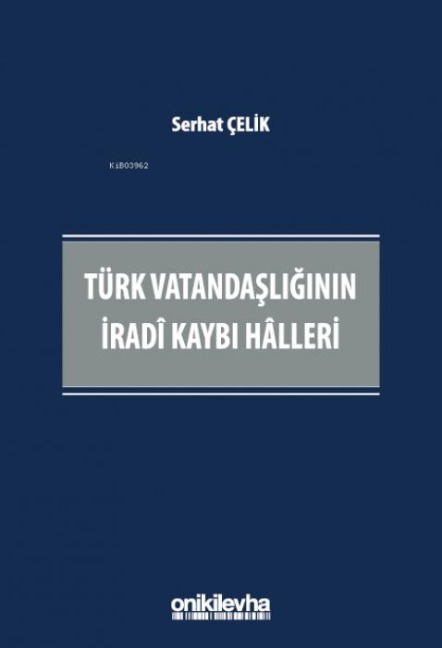 Türk Vatandasliginin Iradi Kaybi Halleri - Serhat Celikel