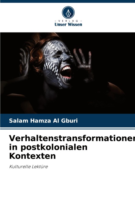 Verhaltenstransformationen in postkolonialen Kontexten - Salam Hamza Al Gburi