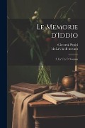 Le memorie d'Iddio; e La vita di nessuno - Giovanni Papini, His Vita Di La Nessuno