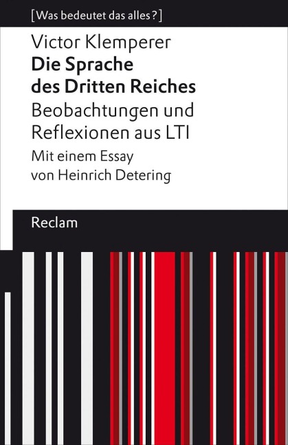 Die Sprache des Dritten Reiches. Beobachtungen und Reflexionen aus LTI - Victor Klemperer