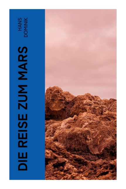 Die Reise zum Mars - Hans Dominik