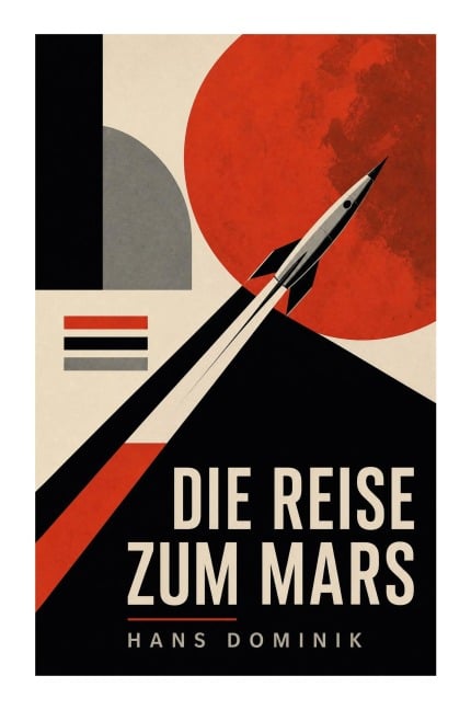 Die Reise zum Mars - Hans Dominik